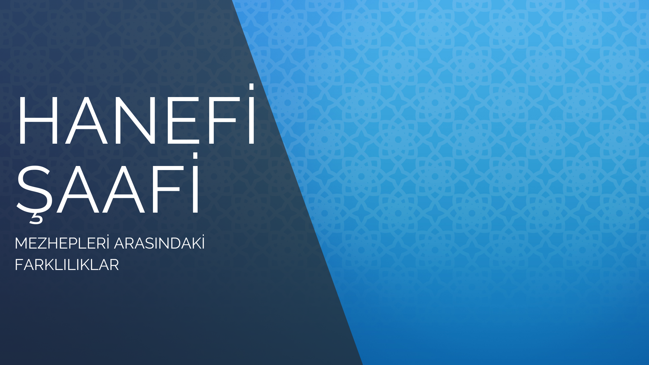 Hanefi Mezhebine Göre İslam’ın 5 Şartı Hanefi Mezhebine Göre İslam'ın 5 Şartı